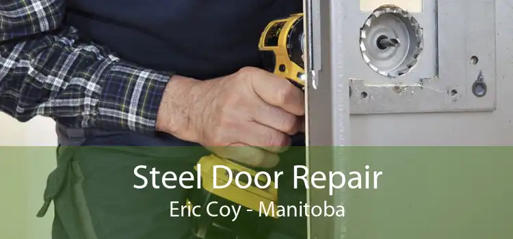 Steel Door Repair Eric Coy - Manitoba