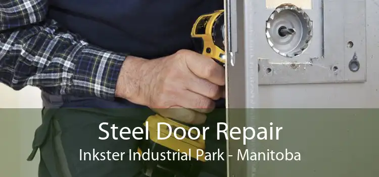 Steel Door Repair Inkster Industrial Park - Manitoba