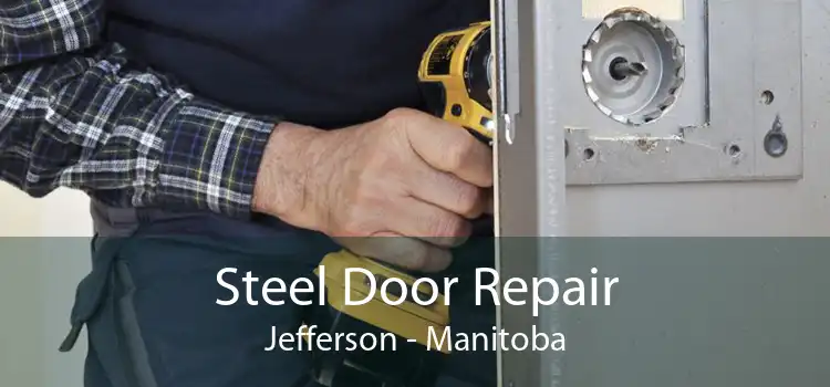 Steel Door Repair Jefferson - Manitoba