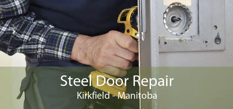 Steel Door Repair Kirkfield - Manitoba