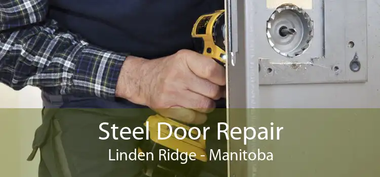 Steel Door Repair Linden Ridge - Manitoba