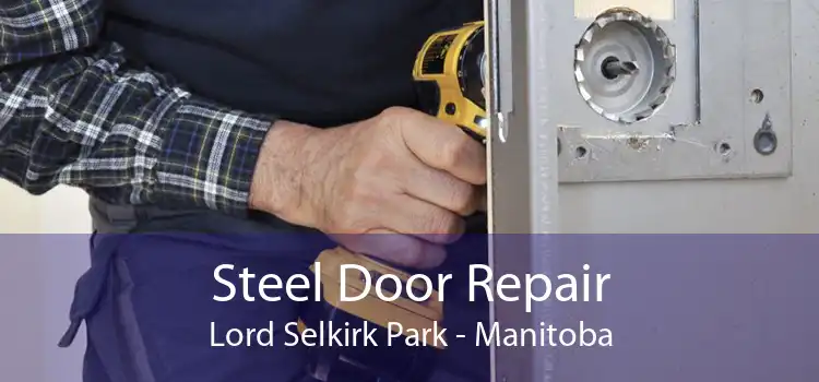 Steel Door Repair Lord Selkirk Park - Manitoba