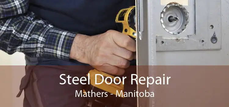 Steel Door Repair Mathers - Manitoba