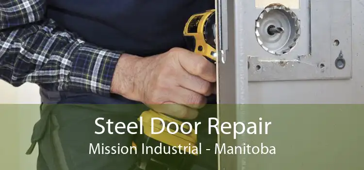 Steel Door Repair Mission Industrial - Manitoba