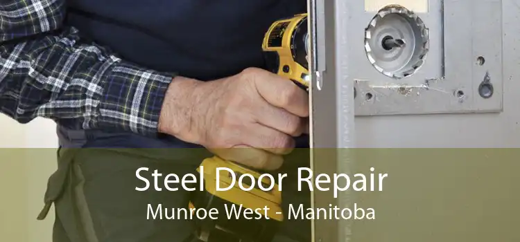 Steel Door Repair Munroe West - Manitoba
