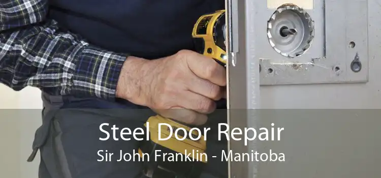 Steel Door Repair Sir John Franklin - Manitoba