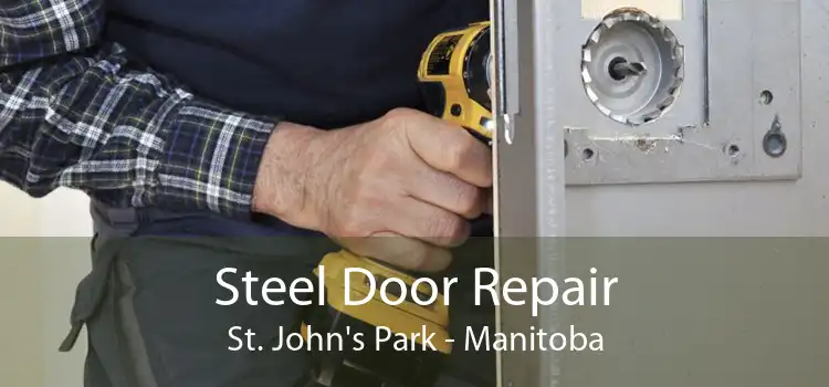 Steel Door Repair St. John's Park - Manitoba