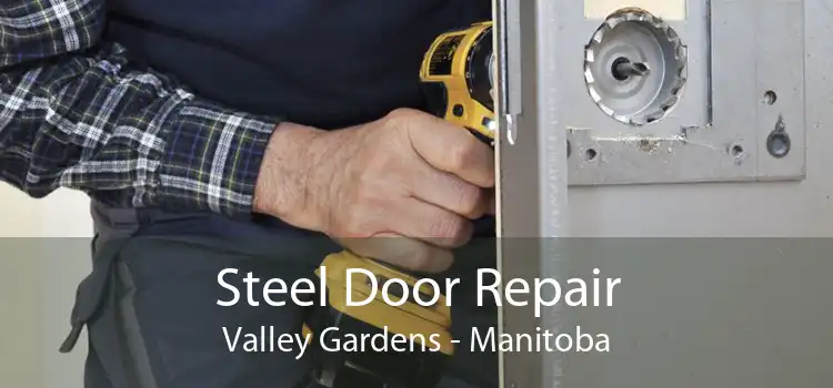 Steel Door Repair Valley Gardens - Manitoba