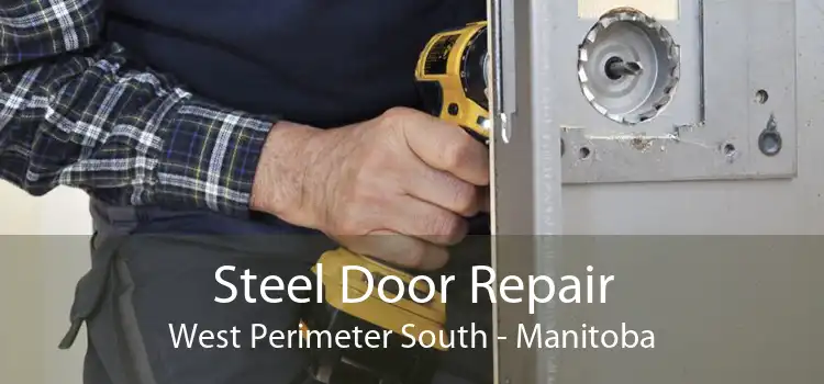 Steel Door Repair West Perimeter South - Manitoba