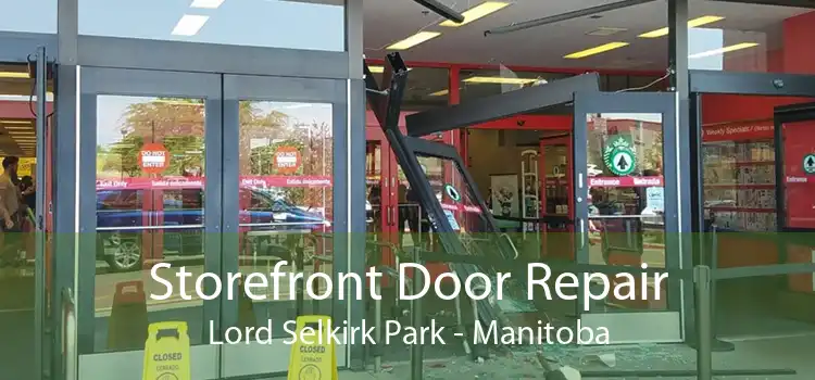 Storefront Door Repair Lord Selkirk Park - Manitoba