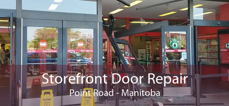 Storefront Door Repair Point Road - Manitoba