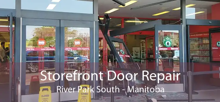 Storefront Door Repair River Park South - Manitoba