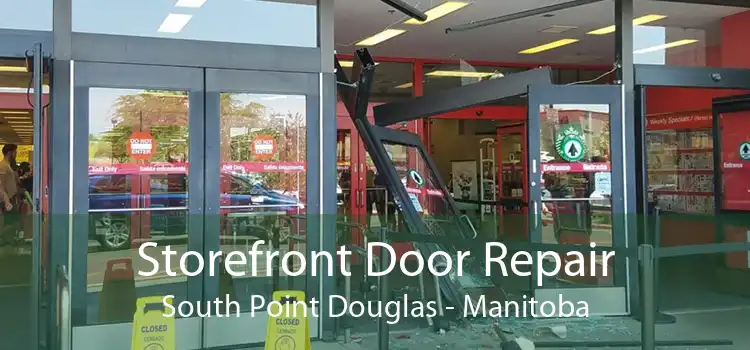 Storefront Door Repair South Point Douglas - Manitoba
