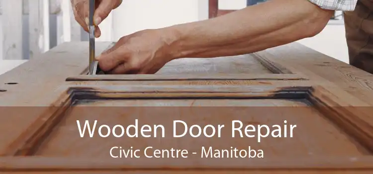 Wooden Door Repair Civic Centre - Manitoba