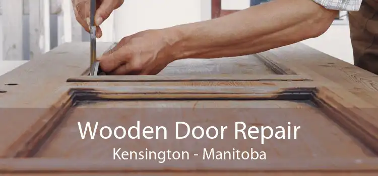 Wooden Door Repair Kensington - Manitoba