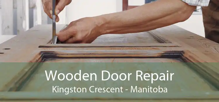 Wooden Door Repair Kingston Crescent - Manitoba