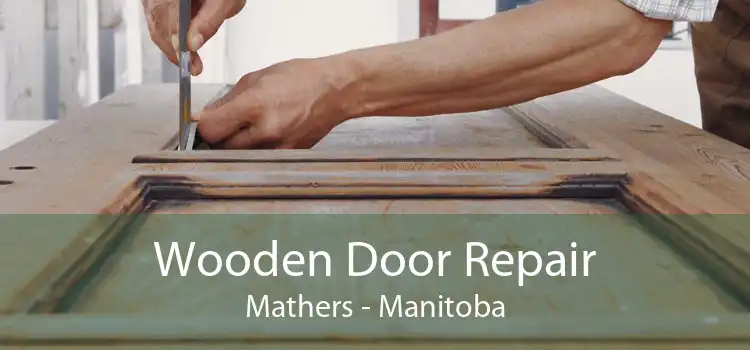 Wooden Door Repair Mathers - Manitoba