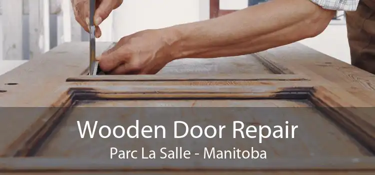 Wooden Door Repair Parc La Salle - Manitoba