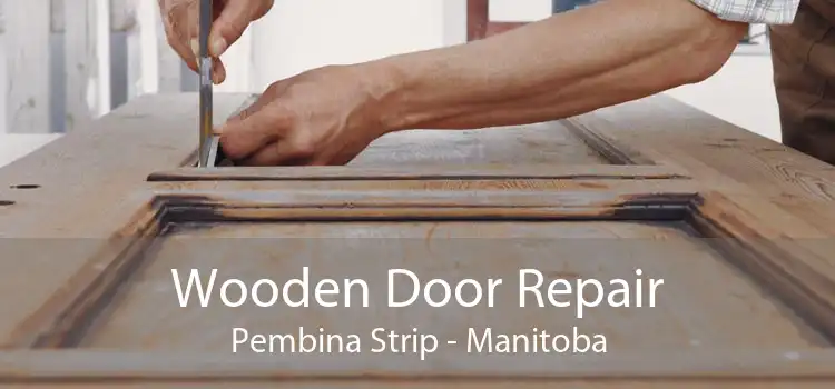 Wooden Door Repair Pembina Strip - Manitoba