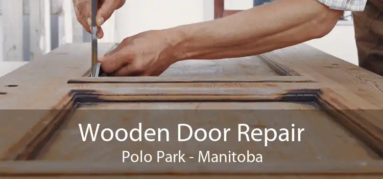 Wooden Door Repair Polo Park - Manitoba
